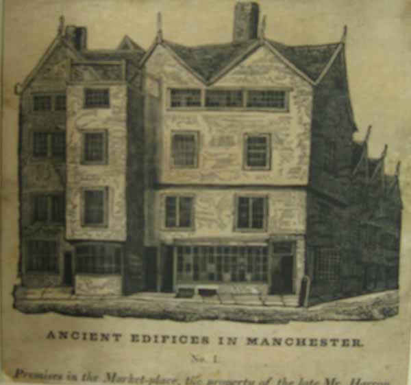 Ancient Edifices in Manchester, Number One Premises in the Market Place, the Property of the late Mr. Harrop